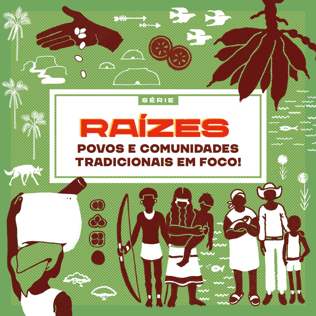 Organizações lançam série sobre povos e comunidades tradicionais